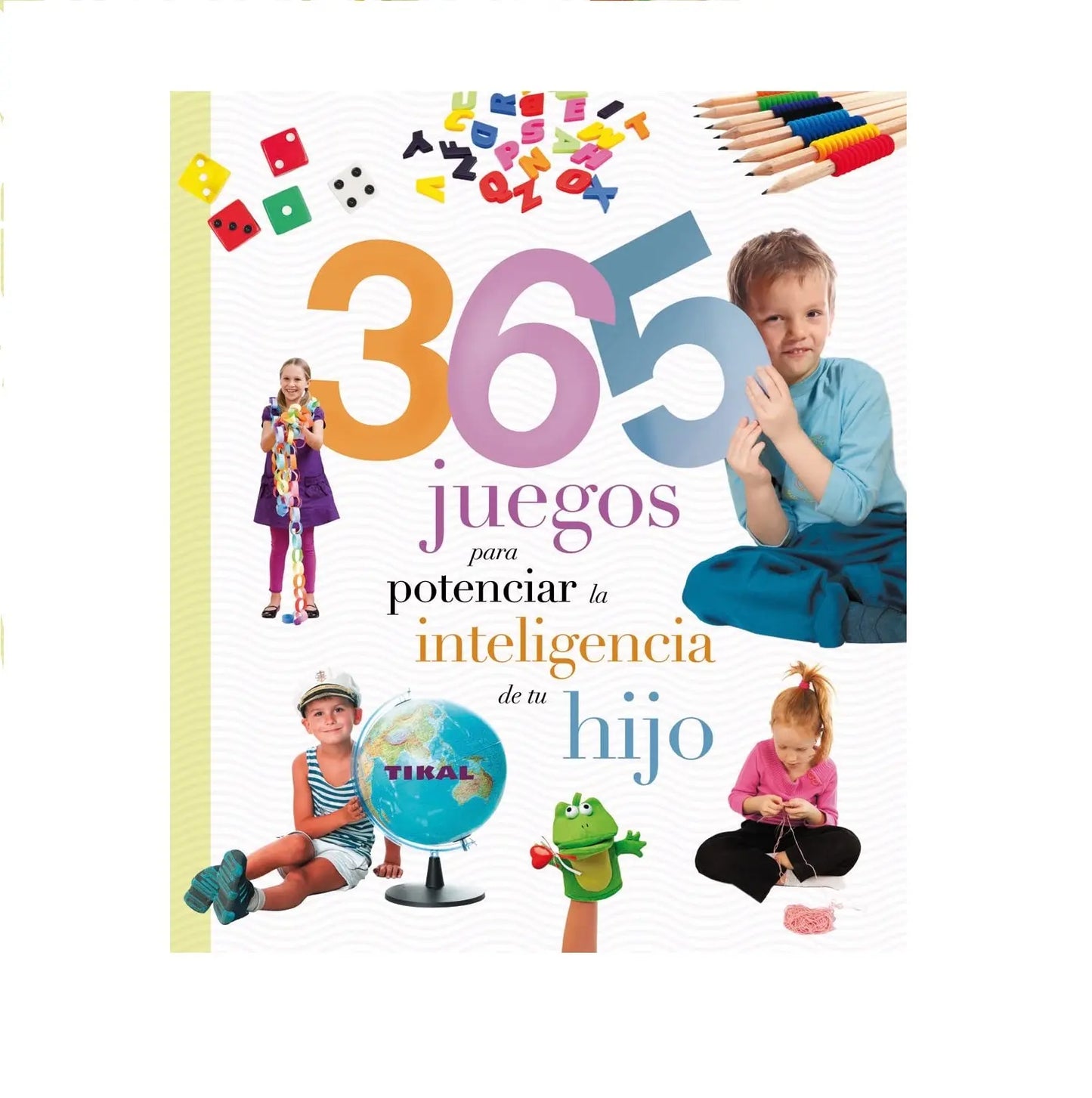 365 Juegos Para Potenciar La Inteligencia De Tu Hijo